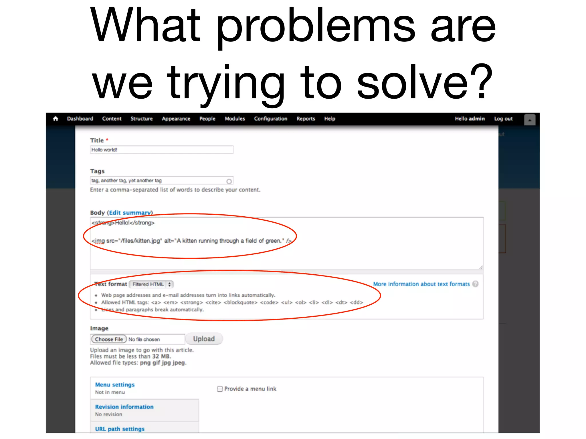 What problems are
we trying to solve?
 