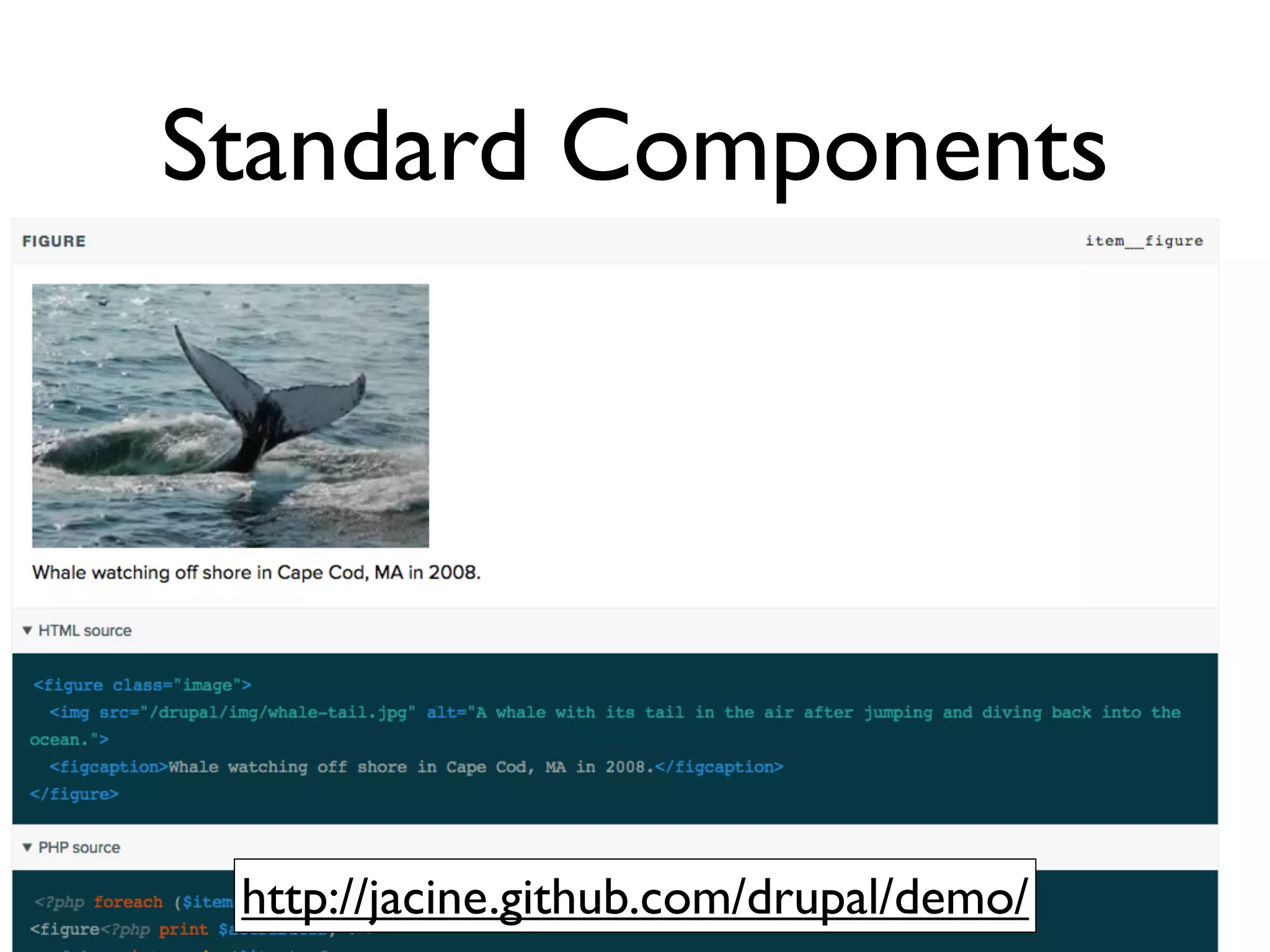 Standard Components




 http://jacine.github.com/drupal/demo/
 