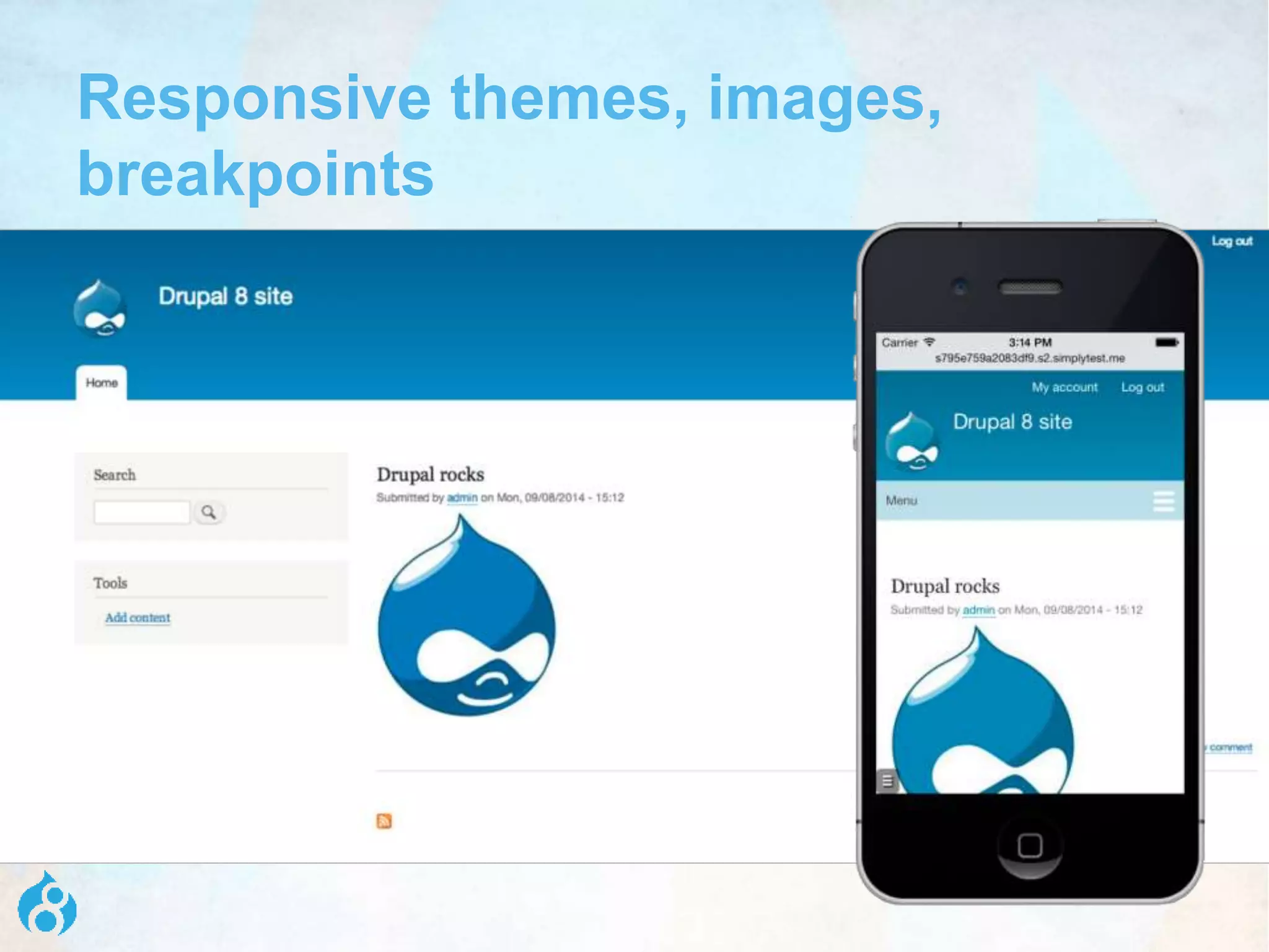 Responsive themes, images,
breakpoints
 