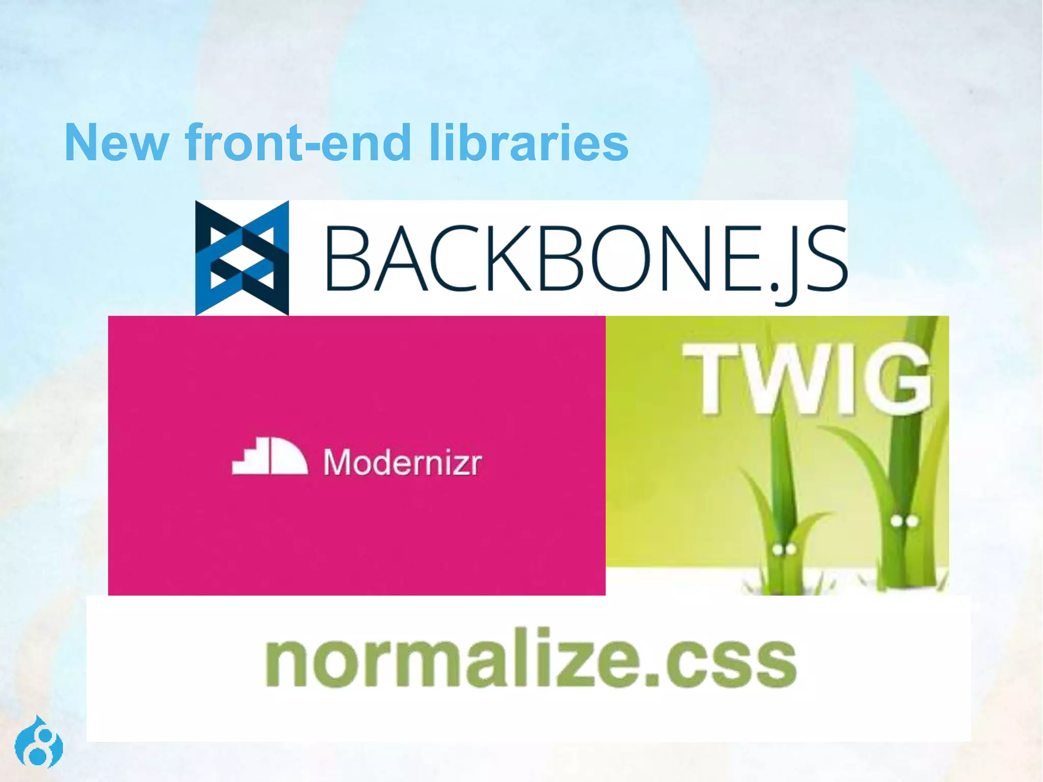 New front-end libraries
 