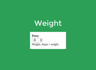 Weight
 