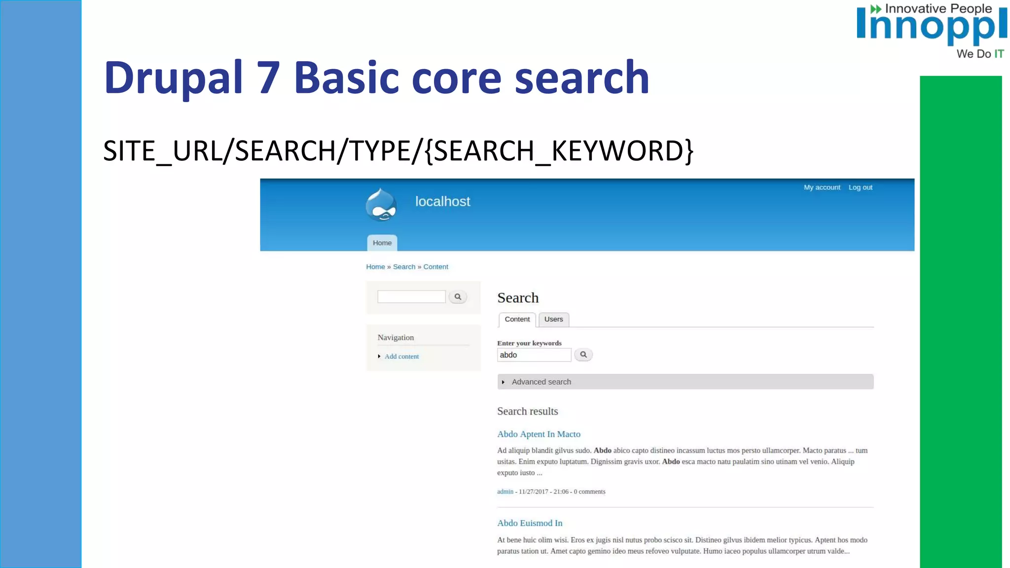 Drupal 7 Basic core search
SITE_URL/SEARCH/TYPE/{SEARCH_KEYWORD}
 