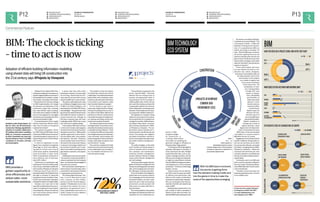 P12 FUTURE OF CONSTRUCTION 
FUTURE OF CONSTRUCTION 
RACONTEUR.NET 
25/06/14 
25/06/14 
P13 EDITION #0265 EDITION #0265 
/COMPANY/RACONTEUR-MEDIA 
/RACONTEUR.NET 
@RACONTEUR 
1 
i 
f 
t 
RACONTEUR.NET 
/COMPANY/RACONTEUR-MEDIA 
/RACONTEUR.NET 
@RACONTEUR 
1 
i 
f 
t 
RACONTEUR.NET 
/COMPANY/RACONTEUR-MEDIA 
/RACONTEUR.NET 
@RACONTEUR 
1 
i 
f 
t 
DO 
BIM: The clock is ticking 
– time to act is now 
Adoption of efficient building information modelling 
using shared data will bring UK construction into 
the 21st century, says 4Projects by Viewpoint 
Deadlines make things happen. On 
May 31, 2011, the UK Government 
Construction Strategy signalled the 
intention to mandate collaborative 
3D building information modelling 
(BIM) as a minimum requirement 
by 2016. Essentially, the clock had 
started ticking for level 2 (L2) BIM 
compliance on all public, centrally 
procured projects. 
Minister for the Cabinet Office Fran-cis 
Maude heralded the introduction of 
specific targets for BIM as a new dawn in 
the development of a modern, compet-itive 
industry. According to Mr Maude: 
“This Government’s four-year strategy 
for BIM implementation will change 
the dynamics and behaviours of the 
construction supply chain, unlocking 
new, more efficient ways of working. 
This whole sector adoption of BIM will 
put us in the vanguard of a new digital 
construction era and position the UK to 
become world leaders in BIM.” 
If we fast-forward to 2014, roughly 
half-way towards the effective action 
date, has the reality on the ground 
matched the rhetoric? 
The numbers are positive. The lat-est 
NBS National BIM Report found 
awareness of BIM has become almost 
universal throughout construction, ris-ing 
from 58 per cent in 2010 to 95 per 
cent in 2013. 
In terms of application on site, 
figures from marketers Competitive 
Advantage for 2013 show BIM be-ing 
used for 3.9 per cent of all UK 
construction projects, representing 
some £3.8 billion in value. Come 
2016, its penetration is forecast to 
rise to 50.8 per cent of total work, 
worth £55.1 billion. 
Furthermore, an architecture, engi-neering 
and construction (AEC) supply 
chain survey, undertaken by BIM soft-ware 
solutions 4Projects by Viewpoint 
in February, found 75 per cent of re-spondents 
believe the UK government 
was right to mandate L2, along with 
associated industry foundation class-es 
(IFC) and construction operations 
building information exchange (COBie). 
However, only 2 per cent of that 
same AEC sample believe they are ac-tually 
L2 compliant and, to put matters 
into perspective, 65 per cent still only 
use e-mail as their primary informa-tion- 
sharing mechanism. 
It seems clear that, while under-standing 
the direction of travel might 
be one thing, determining the busi-ness 
case for how and when to jump 
aboard the BIM train is quite another. 
The industry still has ground to make 
up, as Rebecca Hodgson-Jones, head 
of BIM at Sir Robert McAlpine, and 
steering lead for the BIM 2050 Group, 
acknowledges: “The government task 
group have set solid foundations which 
will enable the industry to deliver im-proved 
outcomes and, although we 
still have a long way to go, with many 
challenges ahead, BIM is here to stay 
and momentum is rapidly building.” 
In her analysis, BIM opens the door 
to the kind of industry-wide progress 
the built environment sector has been 
seeking for some time. “BIM provides 
a golden opportunity to drive efficien-cies 
and deliver safer, more sustaina-ble 
solutions,” she says. “Numerous 
industry leaders have commented on 
the need for the construction industry 
to become technology-enabled and 
we now have the perfect storm. Capa-bility 
in the market is evolving and the 
gap between aspiration and capacity 
is closing.” 
Collaboration is key, she concludes: 
“Successfully implementing BIM re-quires 
co-operation from the complete 
team. It is essential those engaged at 
the outset are on board.” 
With construction rethinking how it 
does business, this technology-driven 
cultural shift must be directly manifest 
in appropriate contractual terms. 
The existing legal landscape, how-ever, 
is not an ideal place to start 
such a journey, as Chris Hallam, 
partner at law firm Pinsent Masons, 
explains: “Collaboration is not a new 
concept for the industry. For over a 
generation, the government and in-dustry 
stakeholders have striven to 
create a Utopia of a more collabora-tive 
construction industry. 
Alun Baker, managing director, EMEA 
BIM provides a 
golden opportunity to 
drive efficiencies and 
deliver safer, more 
sustainable solutions 
The answer, according to Mr Spark, 
is software-as-a-service (SaaS). “This 
is the beauty of SaaS – it offers the 
flexibility of having all the function-ality 
of a comprehensive BIM eco 
system, but simply in a browser,” he 
says. “With the BIM boom imminent, 
the priority is getting firms over the 
decision-making hurdle and into the 
game in time to make the most of the 
opportunities emerging. SaaS takes 
away the ‘fear factor’ and puts all your 
players on the pitch.” 
In the current market, with recov-ery 
only recently the word on con-struction 
lips, clients, designers, 
contractors and suppliers alike are 
all under pressure, both to ena-ble 
innovation on live projects 
as a matter of urgency and 
future-proof investment 
at the same time. The 
combination of inclu-sive 
interoperability 
through CDE, plus 
speed of deploy-ment, 
affordability 
and flexibility via 
SaaS, help create 
optimum condi-tions 
for return on 
investment (ROI). 
A recent Smart- 
Market report for 
McGraw Hill Con-struction 
found 75 
per cent of BIM users 
reported ROI benefits. 
Market confidence is 
building and a sense of 
urgency growing. Latest 
figures from the Royal Insti-tution 
of Chartered Surveyors 
(RICS) show 72 per cent surveyed 
now believe it is crucial to invest in 
BIM within the next 12 months. 
Engagement is everywhere and the 
benefits of BIM are all dependent on 
who you are and what you do within 
the construction lifecycle, concludes 
Alun Baker, managing director EMEA, 
4Projects by Viewpoint. “Clients are 
concerned with whole life cost, from 
concept to operation, and efficiencies 
that can be made to bring this down,” 
says Mr Baker. 
“Contractors want to win BIM work 
which could be adversely affected if 
they don’t adapt. Driving the efficien-cies 
of BIM helps them in their involve-ment 
in the lifecycle. 
“Therefore, across the board, the 
business imperative is clear – the time 
to act on BIM is now.” 
To find out more contact 4Projects 
by Viewpoint on 0845 330 9007 
or e-mail info@4projects.com 
www.4projects.com/4BIM 
With the BIM boom imminent, 
the priority is getting firms 
over the decision-making hurdle and 
into the game in time to make the 
most of the opportunities emerging 
“The problem is that the majority 
of construction contracts are not very 
collaborative. The relationship between 
parties often ends up being an adver-sarial 
one, with each party incentivised 
to look after its own interests, rather 
than the wider interests of a project.” 
For the industry to get where it 
wants to go, things will need to change. 
Old ways of working will be out and, in 
the opinion of Mr Hallam, BIM has the 
potential to fulfil the transformative 
role and be the engine of change need-ed, 
pushing and pulling construction 
across the innovation threshold. 
The market is ready for new mindsets 
and legal models, he concludes, as evi-denced 
by the results of a recent survey 
undertaken by Pinsent Masons. “There 
is a feeling that BIM and associated 
technological advances are fostering a 
more connected, communicative and 
joined-up approach in the construction 
industry, particularly among the ‘lead-ers 
of tomorrow’,” he says. 
This could be a catalyst that finally 
drives the construction sector towards 
a truly collaborative way of working. If 
so, it is inevitable that forms of con-tract 
will need to change. 
OF RICS DELEGATES SAY IT’S CRUCIAL TO 
INVEST IN NEXT 12 MONTHS 
“This sentiment is supported in the 
survey,” says Mr Hallam. “Two-thirds 
believed that the existing forms of 
contract and approaches taken to 
contracting are not fit for purpose in 
a BIM-enabled world. Further, 69 per 
cent said that existing contracts fail 
to adequately address the means by 
which collaborative contracting can be 
achieved. This is evidence of an indus-try 
crying out for a different approach.” 
This appetite for change is being 
fuelled not just by government policy, 
but by opportunity for competitive ad-vantage 
for business differentiators, 
according to Steve Spark, vice presi-dent 
business development, EMEA, 
at 4Projects by Viewpoint. “For pro-ject 
delivery teams, benefits can in-clude 
improved cost efficiencies and 
control, time savings, risk mitigation 
and defect minimisation, reduced re-source 
consumption and waste costs, 
plus better workflow management,” 
he says. 
“For asset managers, on the other 
hand, benefits are being realised in 
terms of reduced cost of construc-tion, 
operation and maintenance, 
enhanced facilities management, 
smarter decision-making on design 
issues, better lifecycle management 
and ‘soft landings’. 
“For all concerned, supply-chain inte-gration 
and process management hold 
the keys to unlocking project and asset 
data, and to bringing home the bene-fits. 
Ultimately, it is all about the data.” 
To turn information into intelligence, 
project data communication needs to 
be in a language and format that each 
individual recipient can both under-stand 
and use in their own business 
environment, as well as share with 
other actors, no matter what their re-spective 
system. 
The universal platform that enables 
this degree of integrated workflow and 
unleashes the true collaboration po-tential 
of BIM, 
the game-changer 
for construction, is 
a common data environ-ment 
(CDE), as marketing pro-grammes 
manager at 4Projects by 
Viewpoint Adam Page explains. 
“The 4Projects CDE brings together 
all project information in one place. It 
is the central point for data. Multiple 
parties feed their data, such as doc-uments, 
drawings and plans, into the 
CDE and, even though each stakehold-er 
might be using different software 
within the BIM technology eco system, 
it all integrates so it can be accessed 
by everyone – there are no technology 
barriers,” he says. 
“Utilised across the full lifecycle, 
the CDE is vital for control and visibil-ity, 
efficiency and performance, plus 
delivery of the quality of information 
necessary for asset-phase utilisation. 
Who you are dictates what data you 
need from the CDE, with data the key 
driver for BIM.” 
Satisfying data requirements is not 
just a matter of what is accessed or 
shared, but how, when and where. Col-laborative 
BIM needs to be easy and cost 
effec-tive 
to 
rollout beyond or-ganisational 
barriers across 
a diverse supply chain. There should be 
no limits on users and no need for IT or 
procurement departments. 
HAVE YOU BEEN ON A PROJECT USING BIM IN THE PAST YEAR? 
2014 
2013 54% 
WHAT ISSUES DO YOU FACE WHEN IMPLEMENTING BIM? 
TOP BENEFITS CITED BY CONTRACTORS IN EUROPE 
YES NO 
EUROPE ALL REGIONS 
14% 
Source: McGraw Hill Construction 2013 
PROCESS BENEFITS OF BIM 
COLLABORATE WITH 
OWNERS/DESIGN FIRMS 
BETTER COST 
CONTROLS/ 
PREDICTABILITY 
PROJECT BENEFITS OF BIM 
REDUCE ERRORS 
AND OMISSIONS 
REDUCE OVERALL 
PROJECT DURATION 
INTERNAL BENEFITS OF BIM 
ENHANCING YOUR 
ORGANISATION’S IMAGE 
INCREASED PROFITS 
BIM 
2014 2013 
COST 5% 
13% 
TRAINING 17% 
15% 
CULTURE 
CHANGE 
53% 
23% 
LEGAL 1% 
0% 
SOFTWARE 10% 
13% 
EFFECTIVE 
COLLABORATION 
13% 
15% 
Source: RICS Conference Survey 2014 
54% 
47% 
47% 
BIM TECHNOLOGY 
ECO SYSTEM 
Commercial Feature 
 