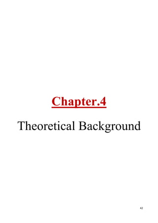 42
Chapter.4
Theoretical Background
 