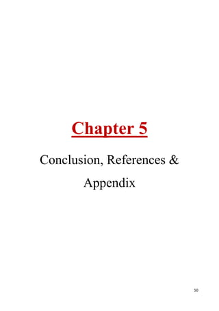 50
Chapter 5
Conclusion, References &
Appendix
 
