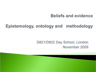 D821/D822 Day School, London
November 2009
 
