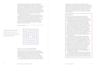 Imperial College London and White City Place A world-class ecosystem
corporations and universities to tap into and benefit from their
dynamism. It is of critical importance for well-functioning ecosystems
that small businesses keep their place in growing ecosystems and are not
crowded out by increasing property prices that may be the unintended
consequence of a burgeoning presence of corporate or academic parties
in the ecosystem. In Tech City the original community of creative
entrepreneurs has started to look to move out of the area, as soaring
commercial property prices have become untenable for many young,
growing companies.
LondonTech City
Since the late 1990s and the lead-up to the dotcom bubble,
a high-tech cluster has developed around inner East London.
Developing organically due to affordable rents and proximity to
central London, the area attracted a number of software and internet
start-ups basing themselves around the Shoreditch and Clerkenwell
area, gradually spreading throughout much of East London.
	 During the early stages of its development, there was little
evidence of knowledge transfer between its varied participants,
as one firm based in Old Street, described how “little interaction
was taking place at the time between resident companies”. The same
company eventually began offering networking opportunities and
office space to East London start-ups, becoming an important
interface between SMEs and larger companies in the East London
tech scene, which up until that point had been poorly networked.
It provided a place “where different elements of the tech start-up
ecosystem could come together in one place”. By engaging corporate
partners, resident start-ups, as well as local government and
universities, it demonstrated the possibility of building an ecosystem
with ‘everything under one roof’, a model soon adopted by the
coalition government.
	 Strong government interest was based on the recognition
that the future of advanced economies like Britain relies on the
growth of an innovative, knowledge-based technology sector, as
well as the existing importance of the digital economy to the UK,
which today employs over 1.56bn people nationwide and contributes
£161bn to the economy. The original labelling of the area as
‘Tech City’ in 2010 was a government initiative set up to propagate
digital technology and attract global talent and investment via its
flourishing start-up sector. As the ecosystem grew and developed,
investment from large multinational corporations also began to
flow into the area. Large corporates such as Cisco, Google,
Microsoft, Facebook, Intel and Vodafone were attracted by the
local entrepreneurial community and opened up offices,
contributing to the area’s innovative climate and reputation as well
as benefitting from the innovative services offered by similarly
technology-driven, local SMEs.
	 While the presence of large corporates within the epicentre has
controversially pushed out some well-known start-up residents, since
2010, the clustering of small and medium sized enterprises in inner
East London has in fact grown from 3,200 to 11,000 firms in 2016,
servicing the needs of many corporate clients in the City of London.
Looking east, London’s Tech City for example, developed from an
initial, spontaneous and unplanned clustering of software firms
working on web-based applications, making it a ‘start-up led ecosystem
development’ (S). It gained traction, and started to provide substantial
evidence of success through innovation when the government (G)
first backed the region as part of its Tech City investment programme.
Subsequently, large corporations (C) such as Google, Intel and Cisco
were attracted to the area, an effort catalysed by two of London’s leading
universities (Imperial and UCL) through the founding of collaborative
research initiatives and talent programmes, which spurred the
involvement of top academics (A).
	 Shared objectives and support between the different types
of organizations centred within the ecosystem, and strong government
endorsement allowed a sense of community and interconnectedness
between parties to develop. In this section, we will assess the
complementarities between these different types of cluster participants
(i.e. start-ups, large corporations, and academic institutions) on
the basis of case studies that illustrate the advantages of building
communities and connections between them that foster exchange,
collaboration and joint innovation.
Initial spontaneous clustering of software firms
Government backing for creation of Tech City
Large corporates such as Google attracted to cluster
Universities starting to get involved
G A
CS
start-u p-led ecosystems
The role of start-ups is considered a keystone in the emergence
and development of ecosystems. An existing concentration of small
and medium-sized businesses characterised by agility, forward thinking
and growth ambitions is a powerful beacon to attract further
entrepreneurial talent from all over the world. It can also trigger
universities and large corporation to seek proximity to, and engage
with these small businesses. London’s Tech City is a good example.
	 The Tech City case illustrates the allure of a dynamic community
of start-ups and young businesses in the area and the desire of large
T EC H C IT Y LON D ON
1918
 