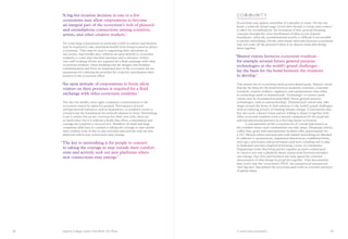 Imperial College London and White City Place A world-class ecosystem
COMMUN ITY
Ecosystems may appear somewhat of a paradox to some. On the one
hand, a relatively broad range of activities should co-locate and connect
to allow for recombination: the formation of new, ground-breaking
concepts through the cross-fertilization of ideas across domain
boundaries. After all, recombinatorial novelty is difficult if not possible
to predict beforehand. On the other hand, networks between ecosystems
may not come off the ground if there is no shared vision that brings
them together.
‘Shared visions between ecosystem residents –
for example around future general purpose
technologies or the world’s grand challenges –
lay the basis for the bond between the residents
to develop.’
The answer lies in ecosystems built around shared goals. Shared visions
that lay the basis for the bond between academic scientists, corporate
scientists, creative workers, engineers, and entrepreneurs may either
be technology-push or demand-pull. Technology- or science-push
visions may be formulated around likely future general purpose
technologies, such as nanotechnology. Demand-pull visions may take
shape around the desire to find solutions to the world’s grand challenges
such as reducing poverty or battling climate change. Corporations that
buy into such a shared vision and are willing to shape it together with
other ecosystem residents form a natural companion for the academic
and entrepreneurial partners in a thriving cluster ecosystem.
	 Local amenities in the ecosystem are of crucial importance as
the conduits where such communities can take shape. Shopping centres,
coffee bars, gyms and entertainment facilities offer opportunities for
a 24/7 lifestyle where personal and work-related networking are blended.
In addition to spontaneous, unplanned interactions, established firms,
start-ups, universities and government each have a leading role to play
in dedicated activities targeted at forming a sense of community.
Organizing events that bring parties together around a united goal
or vision is not only a platform where connections between attendees
can emerge, they first and foremost also help signal the common
denominator of what brings local parties together. That denominator
may evolve into the ‘ecosystem’s DNA’, the unequivocal unexpected
‘new big idea’ that defines the ecosystem and works as a further attractor
of global talent.
‘A big-bet location decision in one or a few
ecosystems may allow corporations to become
an integral part of the ecosystem’s web of planned
and serendipitous connections among scientists,
artists, and other creative workers.’
For some large corporations in particular a shift in culture and mindset
may be required to take maximum benefit from being located in cluster
ecosystems. They may be used to organizing their operations in
top-secure, inaccessible sites, whereas an open attitude to ecosystem
residents to come and visit their premises and a tolerance of their
own staff working off-site are required for a fluid exchange with other
ecosystem residents. Open building and site designs that facilitate
communication and form an integrated part of the ecosystem site are
paramount for realizing the potential for creativity and ideation their
location in the ecosystem offers.
‘An open attitude of corporations to freely allow
visitors on their premises is required for a fluid
exchange with other ecosystem residents.’
Yet, also for smaller, more agile companies connectedness to the
ecosystem cannot be taken for granted. Participation in local
entrepreneurial initiatives such as hackathons, or academic events is
crucial to lay the foundations for network relations to form. Networking
is not a science but an art: everyone has their own style, there are
no hard rules, but it is without a doubt that effort, commitment and
courage are required to succeed at it. Members of small and large
companies alike have to commit to taking the courage to step outside
their comfort zone of day-to-day activities and actively seek out new
platforms where new connections may emerge.
‘The key to networking is for people to commit
to taking the courage to step outside their comfort
zone and actively seek out new platforms where
new connections may emerge.’
2928
 