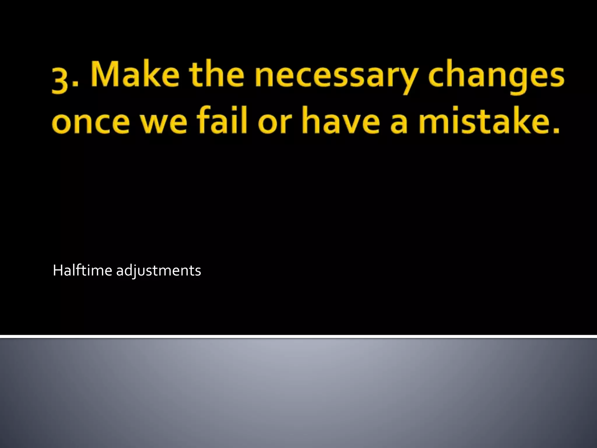 Halftime adjustments