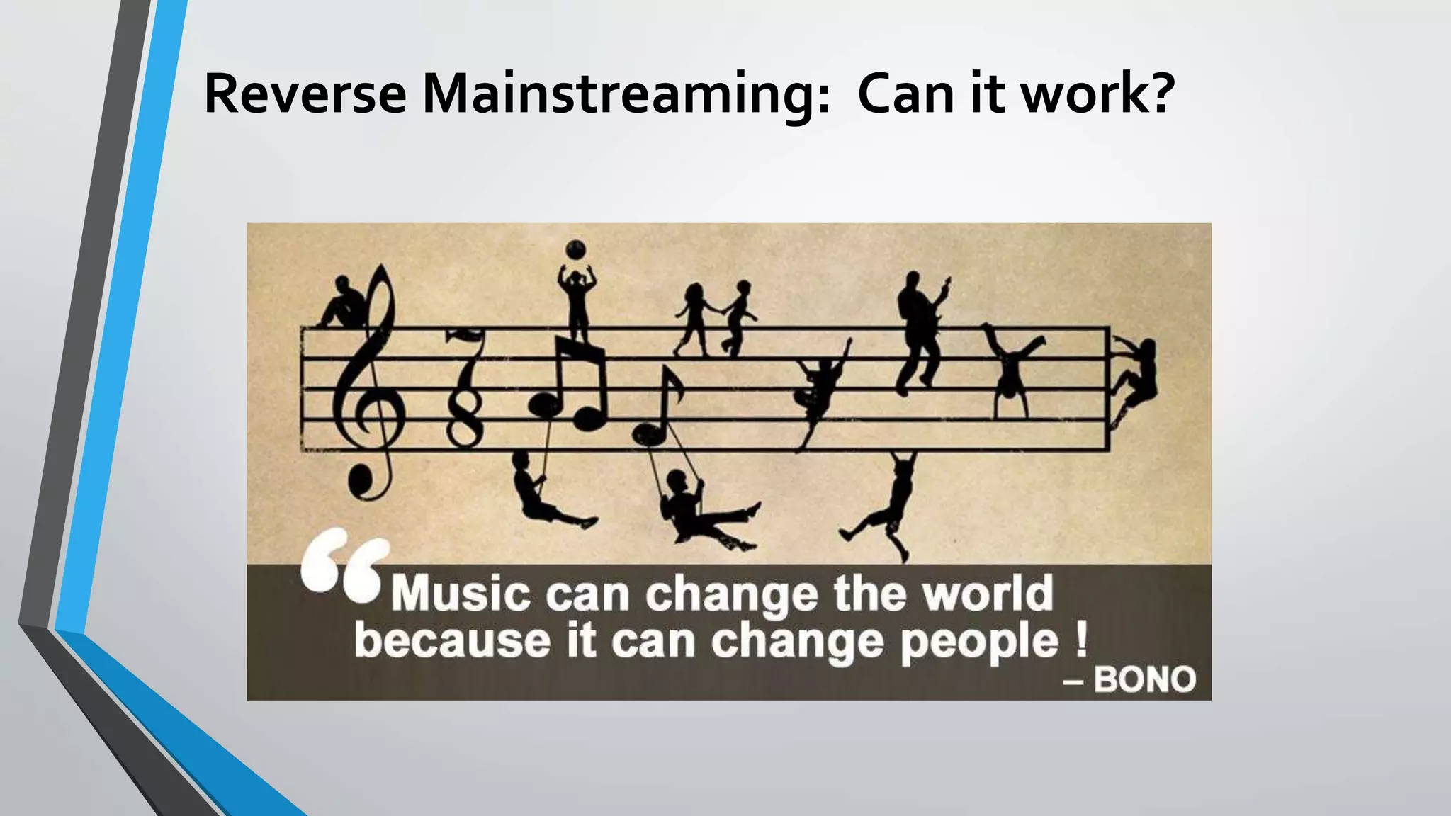 Reverse Mainstreaming: Can it work?
 