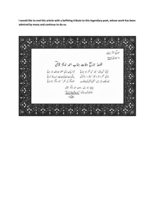 I would like to end this article with a befitting tribute to this legendary poet, whose work has been
admired by many and continue to do so.
 