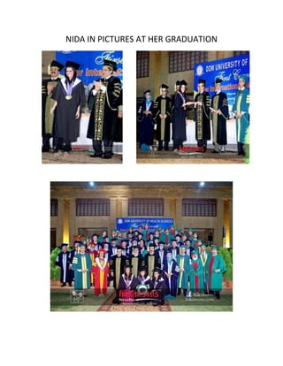 NIDA IN PICTURES AT HER GRADUATION
 