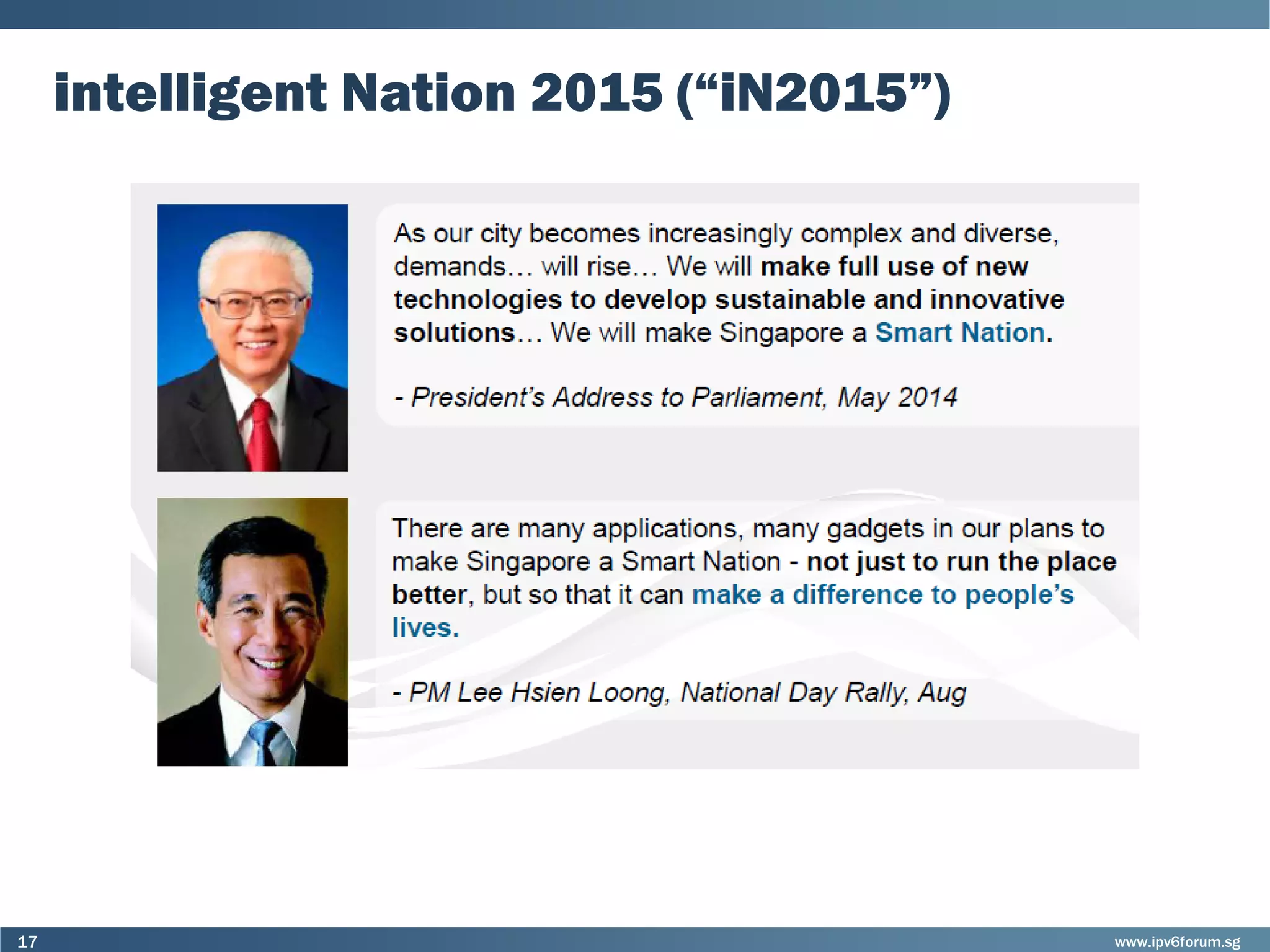 www.ipv6forum.sg17
intelligent Nation 2015 (“iN2015”)
 