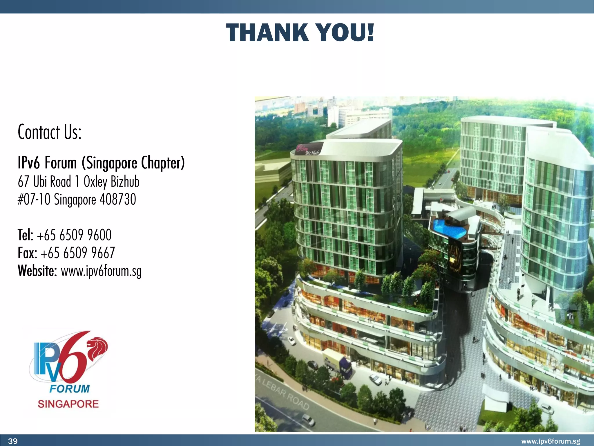 www.ipv6forum.sg39
THANK YOU!
 