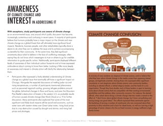 With exceptions, study participants are aware of climate change
as an environmental issue, one around which public discussion has become
increasingly contentious and confusing in recent years. A majority of participants
believe that humans probably have a major impact on the climate and view
climate change as a global threat that will ultimately have significant local
impacts. Residents, business people, and other stakeholders typically share a
desire to do what they can to address the issue and to achieve accompanying
co-benefits for their community. At the same time, they feel significant
uncertainty about what to believe in the face of conflicting messages, often
saying they do not know which messengers to trust or where to go for credible
information to guide specific action. Additionally, participants displayed different
levels of awareness of their individual carbon footprints and at times expressed
ambivalence about coming to know them better. Looking a little more deeply
at awareness and interest in climate action will clarify the relationship between
them.
•	 Participants often expressed a fairly detailed understanding of climate
change as a global issue that eventually will have a significant impact on
Chicago. Alongside the expected discussions of melting polar ice and
rising temperatures, a number of participants mentioned phenomena
such as perceived regional cooling, growing refugee problems around
the globe, latitudinal changes in flora and fauna, and even the Mountain
Pine Beetle’s destruction of forests in the western U.S. as probable results
of human-caused climate change (See Word Cloud on p. 9 for further
discussion). Many participants also explained that some of the most
significant and likely local impacts will be social and economic, such as
water wars with western states over Great Lakes water; rising food prices
due to crop destruction caused by drought and storms; and rising fuel
prices and shortages.
awareness
OF CLIMATE CHANGE AND
interestIN ADDRESSING IT
8 Environment, Culture, and Conservation (ECCo) • The Field Museum • Research Report
A minority of area residents are skeptical of climate science, and/or believe that
what they hear about climate change in the media comes from opposing interest
groups, not legitimate scientists. Among those who expressed either significant
uncertainty or real skepticism about climate science were community leaders,
including an elected official, a retired religious leader, and the head of a civic
organization. Though they have doubts, each of these leaders is open to learning
more about climate actions that are compatible with their existing environmental
sensibilities and that address other community concerns. For instance, the elected
official, when asked about doing a climate change interview made a remark to the
effect of, “I don’t know about global climate change, but I know not polluting and
saving energy are good ideas.” This official expressed these sentiments against
the backdrop of serving a number of constituents who are concerned about their
proximity to dirty industries and a barn for diesel buses, as well as a serving a high
percentage of senior citizens who live on fixed incomes in energy inefficient single
family homes.
CLIMATE CHANGE CONFUSION
GOD
DECIDES
DIDN’T THEY
FALSIFY
DATA?
IT IS ALL
ABOUT
POLITICS
HAVE YOU SEEN THE
CARBON FOOTPRINT
OF DOGS?
WHY IS IT
SNOWING MORE?
 