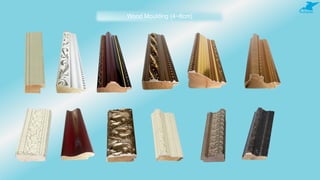 Wood Moulding (4~8cm)
 
