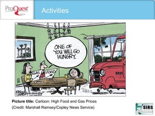 Activities
Picture title: Cartoon: High Food and Gas Prices 
(Credit: Marshall Ramsey/Copley News Service)
 