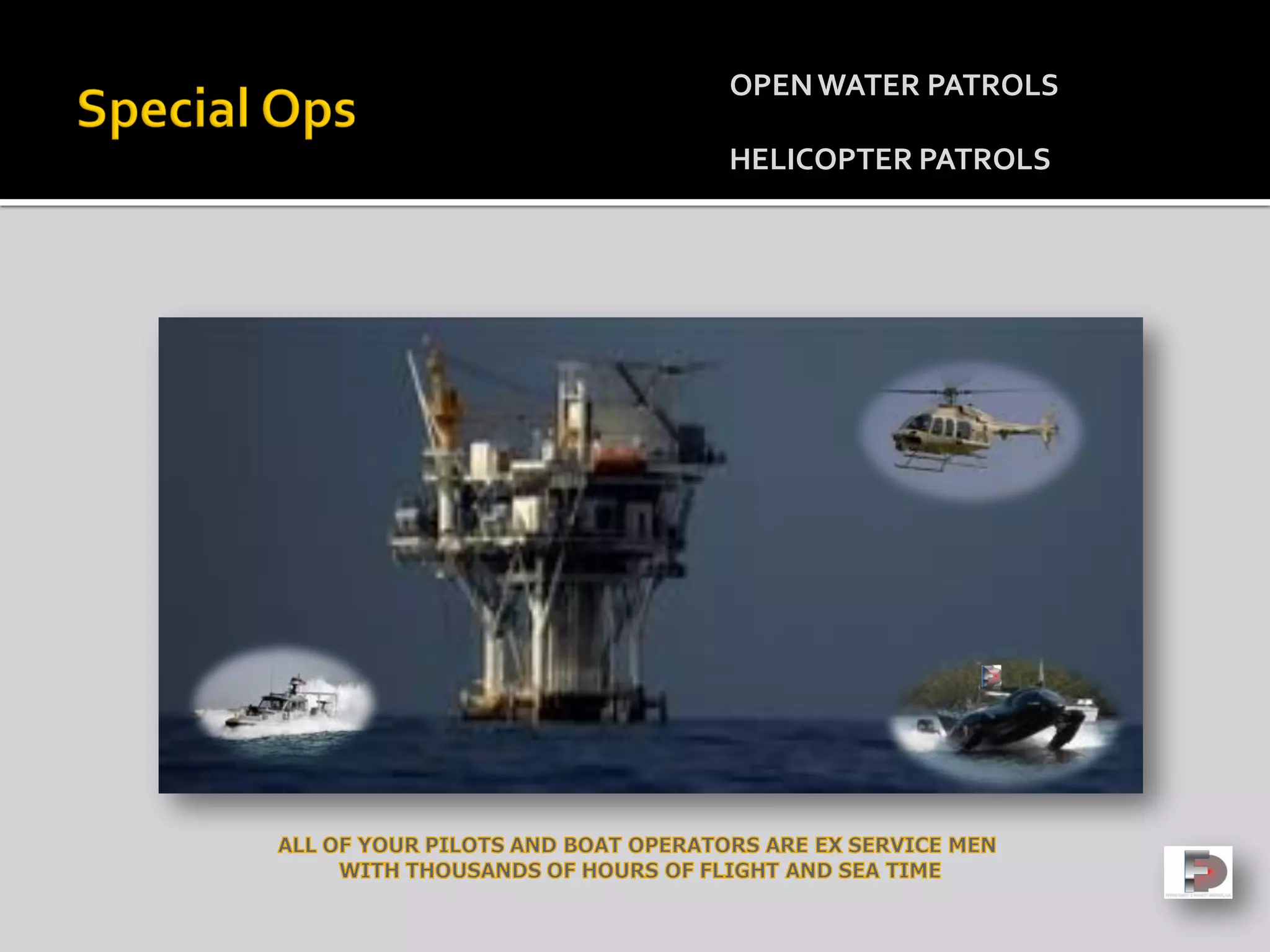 OPENWATER PATROLS
HELICOPTER PATROLS
 