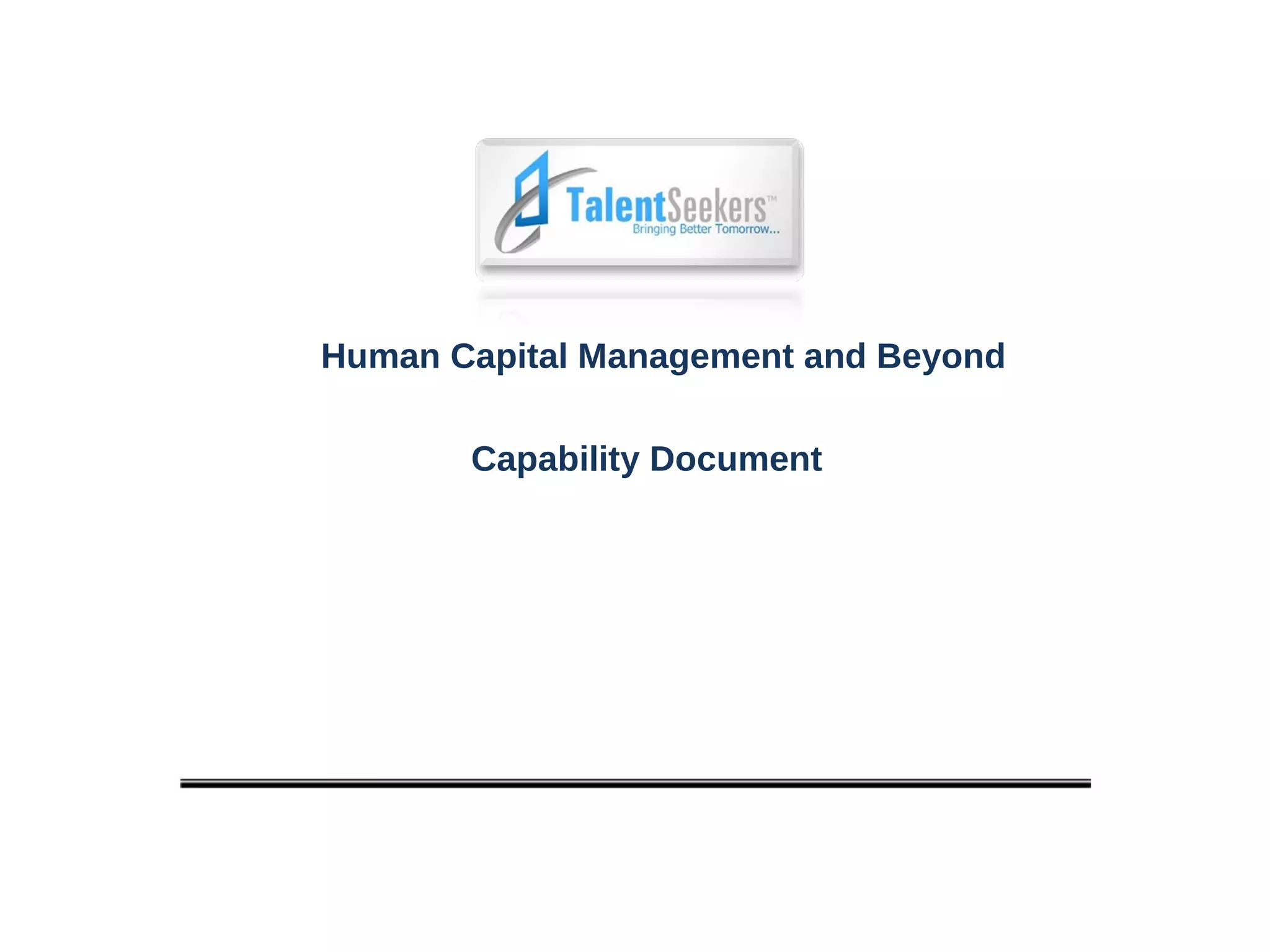 Human Capital Management and Beyond
Capability Document
 