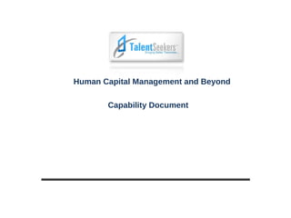 Human Capital Management and Beyond
Capability Document
 