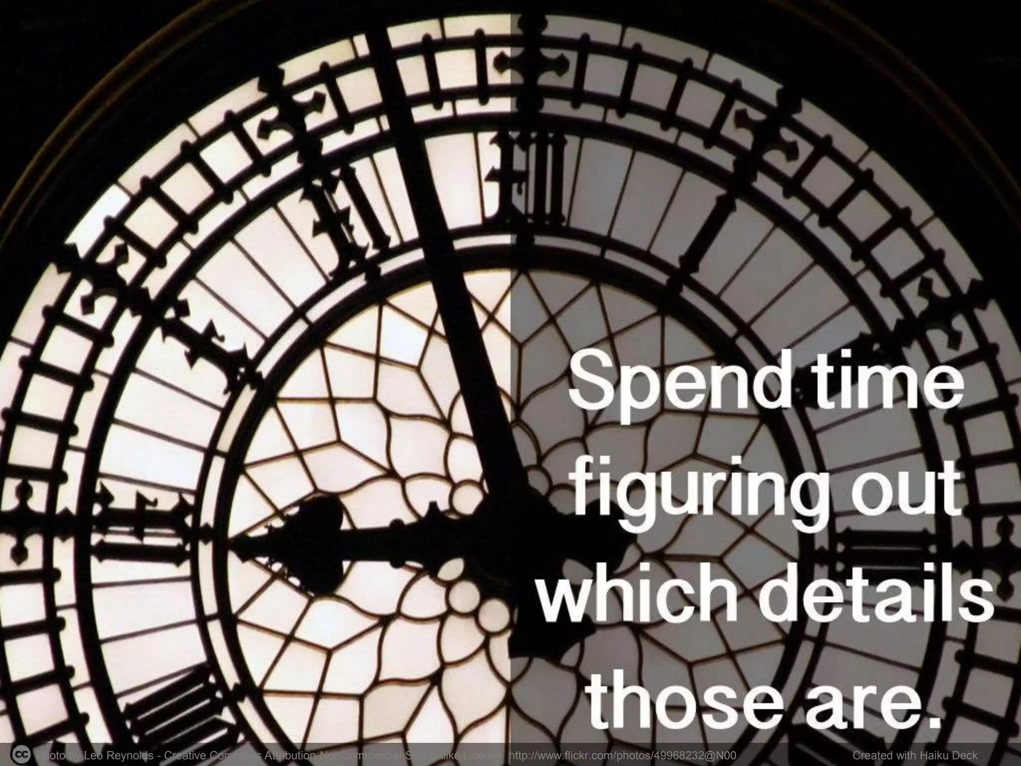 Photo by Leo Reynolds - Creative Commons Attribution-NonCommercial-ShareAlike License http://www.flickr.com/photos/49968232@N00 Created with Haiku Deck
 