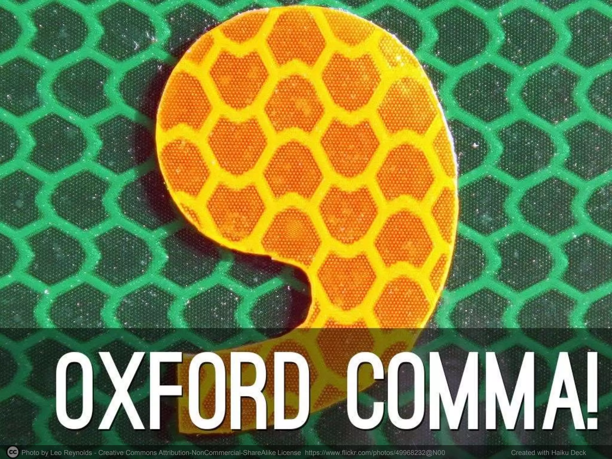 Photo by Leo Reynolds - Creative Commons Attribution-NonCommercial-ShareAlike License https://www.flickr.com/photos/49968232@N00 Created with Haiku Deck
 