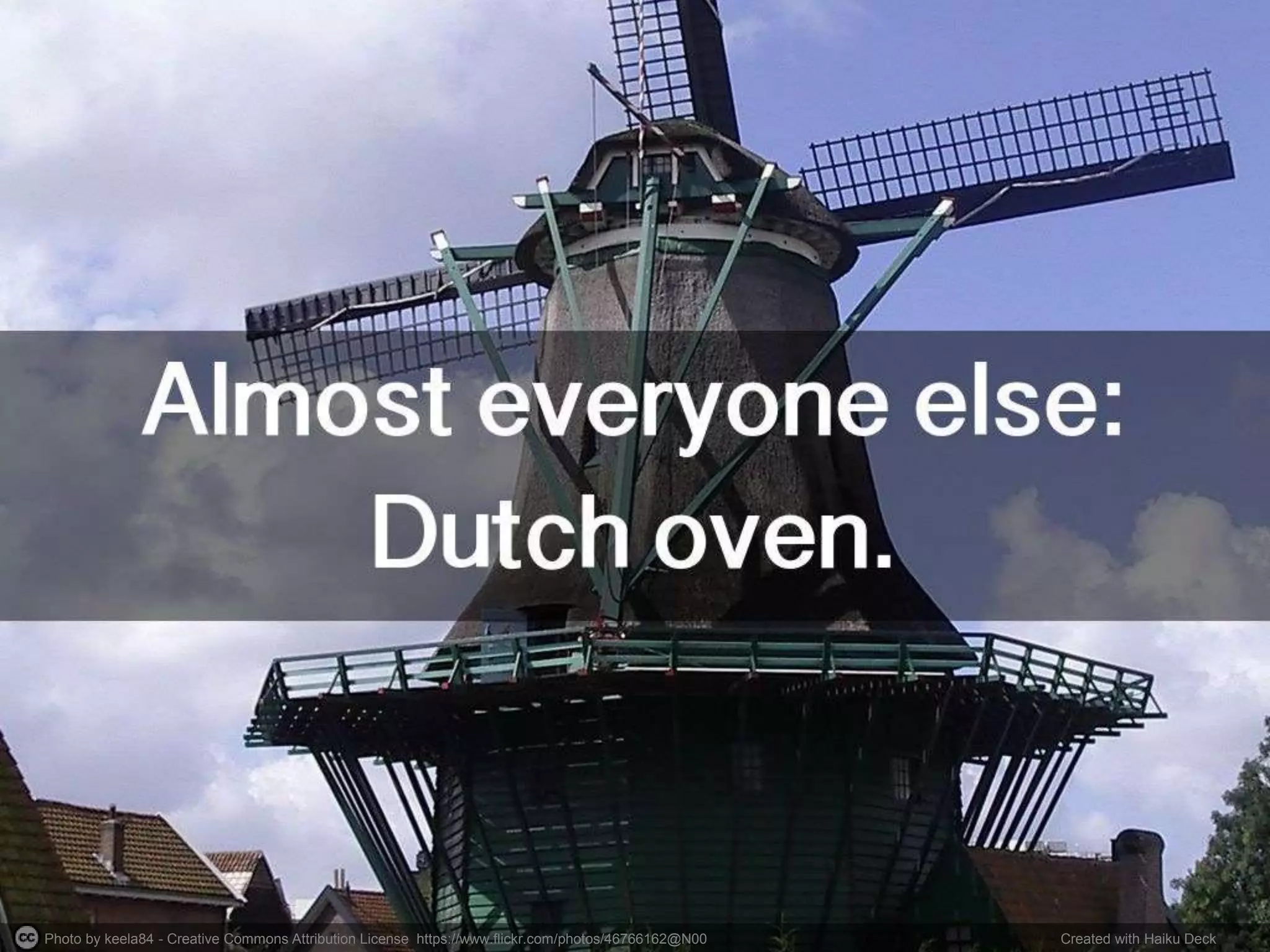 Photo by keela84 - Creative Commons Attribution License https://www.flickr.com/photos/46766162@N00 Created with Haiku Deck
 