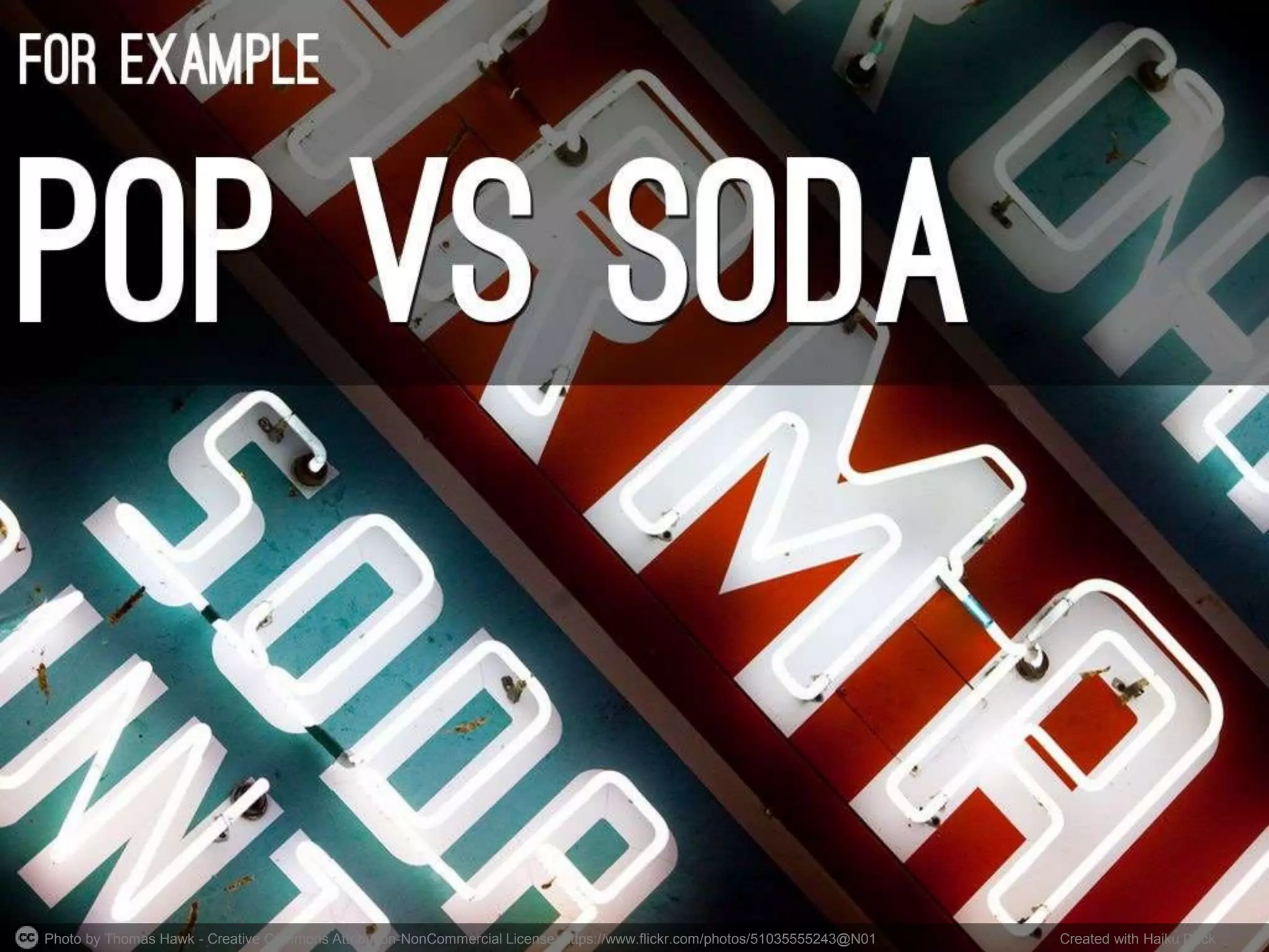 Photo by Thomas Hawk - Creative Commons Attribution-NonCommercial License https://www.flickr.com/photos/51035555243@N01 Created with Haiku Deck
 