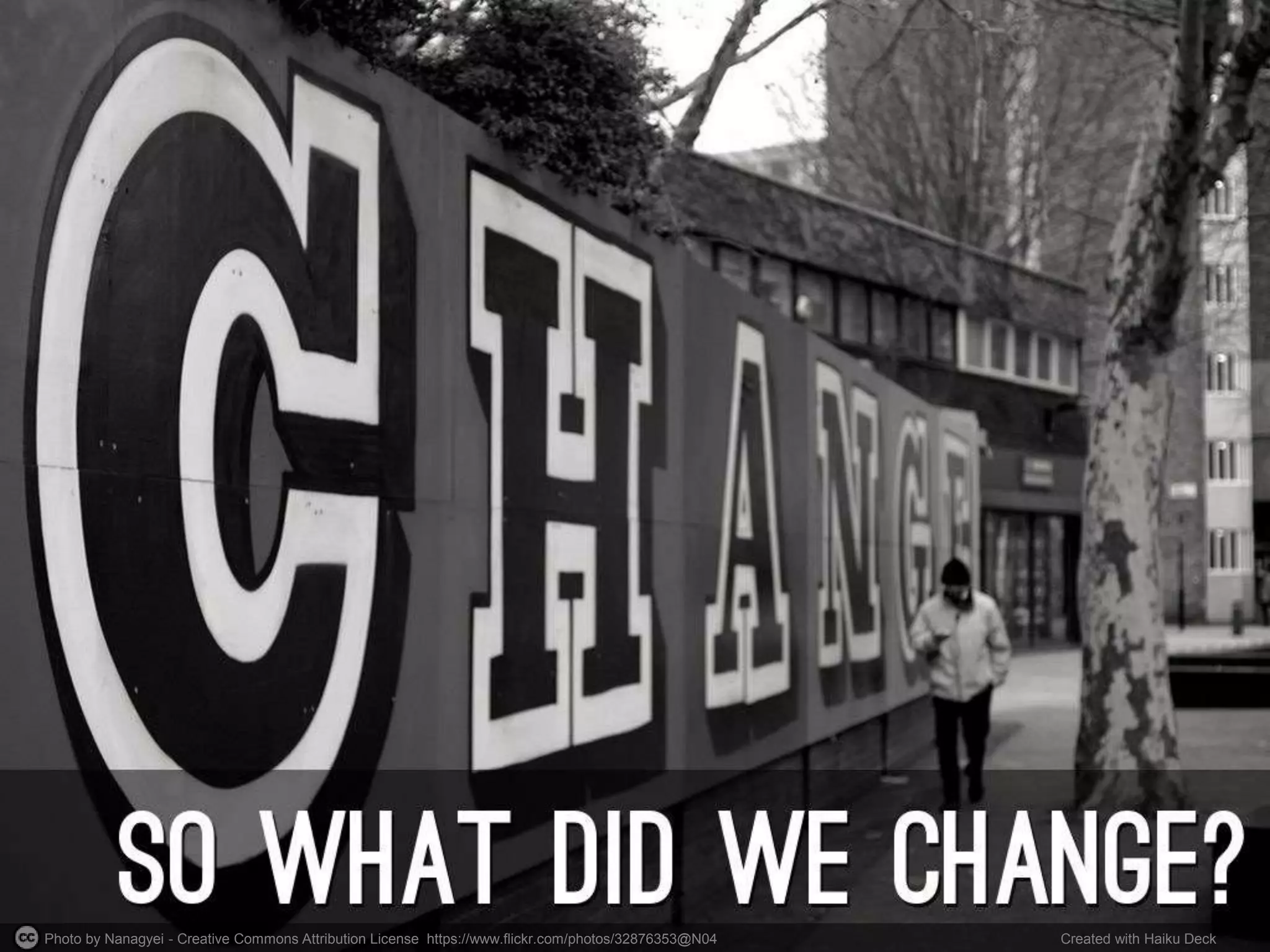 Photo by Nanagyei - Creative Commons Attribution License https://www.flickr.com/photos/32876353@N04 Created with Haiku Deck
 