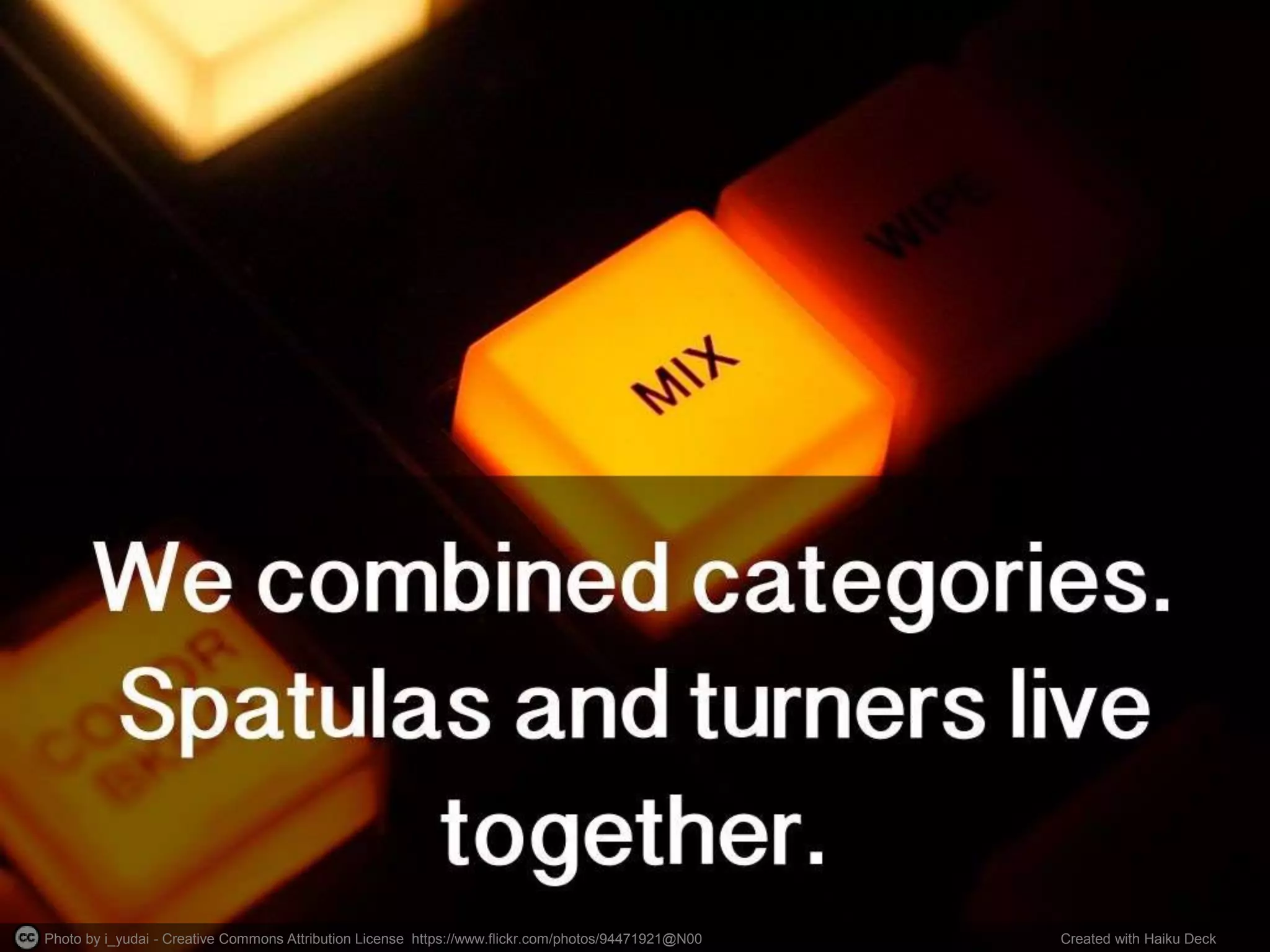 Photo by i_yudai - Creative Commons Attribution License https://www.flickr.com/photos/94471921@N00 Created with Haiku Deck
 