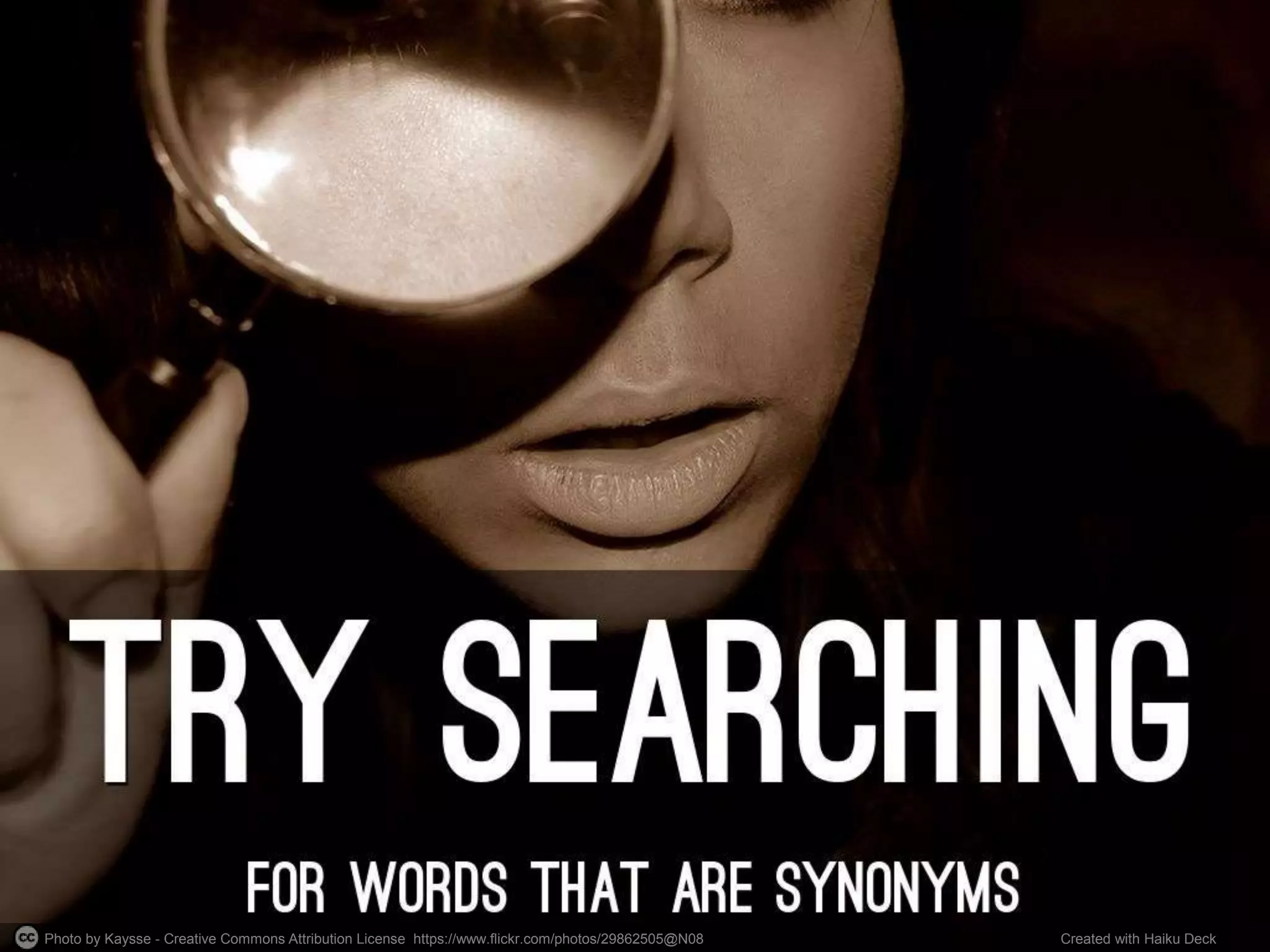 Photo by Kaysse - Creative Commons Attribution License https://www.flickr.com/photos/29862505@N08 Created with Haiku Deck
 