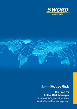 It's time for
Active Risk Manager
Successful Organizations have
World-Class Risk Management
 