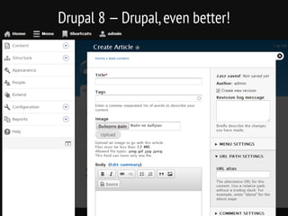 LOREM IPSUM DOLOREM COMPANY Insert You Tagline Here
Drupal 8 — Drupal,even better!
4
 