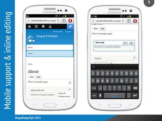 Mobilesupport&inlineediting
5
DrupalCamp Kyiv 2013
 