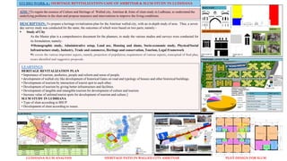 STUDIO WORK 6 : HERITAGE REVITALIZATION CASE OF AMRITSAR & SLUM STUDY IN LUDHIANA
AIM: “To regain the essence of Culture and Heritage of Walled city, Amritsar & Aims of slum study in Ludhiana, to understand the
underlying problems in the slum and propose measures and interventions to improve the living conditions.
DESCRIPTION: To prepare a heritage revitalization plan for the Amritsar walled city, with an in-depth study of area. Thus, a seven
day survey study was conducted for the same, the outcomes of which were based on two parts; namely:-
 Study of City
As the Master plan is a comprehensive document for the planners, to study the various studies and surveys were conducted for
its formulation; namely:-
Demographic study, Administrative setup, Land use, Housing and slums, Socio-economic study, Physical/Social
Infrastructure study, Industry, Trade and commerce, Heritage and conservation, Tourism, Legal Framework .
It covers the various important aspects, namely, projection of population, requirement of various aspects, conceptual of final plan,
issues identified and suggestive proposals.
LUDHIANA SLUM ANALYSIS HERITAGE PATH IN WALLED CITY AMRITSAR PLOT DESIGN FOR SLUM
LEARNINGS
HERITAGE REVITALIZATION PLAN
• Importance of tourism, aesthetics, people and reform and sense of people.
• development of walled city like development of historical Gates on road and typology of houses and other historical buildings.
• Development of tourism by interaction of tourist spot to each other.
• Development of tourism by giving better infrastructure and facilities.
• Development of tangible and intangible tourism for development of culture and tourism.
• Increase value of unlisted tourist spots for development of tourism and culture.]
SLUM STUDY IN LUDHIANA
• Type of slum according to BSUP
• Development of slum according to issues.
 