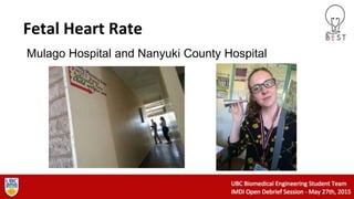 Fetal Heart Rate
Mulago Hospital and Nanyuki County Hospital
 