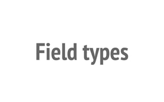 Field types
 