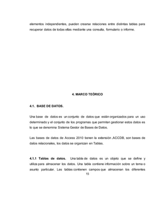 15
4.1.1.1 Diseño de tablas. Para nuestra base de datos se diseñaron las
siguientes tablas
✓ Clientes
Ilustración 1. Tabla cliente
Ilustración 2. Propiedades de los campos de la tabla clientes
✓ Empleados
Ilustración 3. Tabla empleados
 