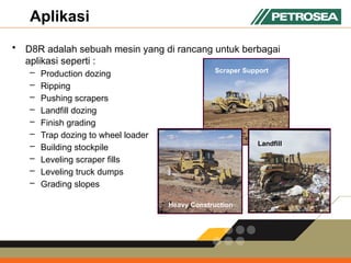 Materi persentasi pengeoperasian dozer caterpilar 8R | PPTX