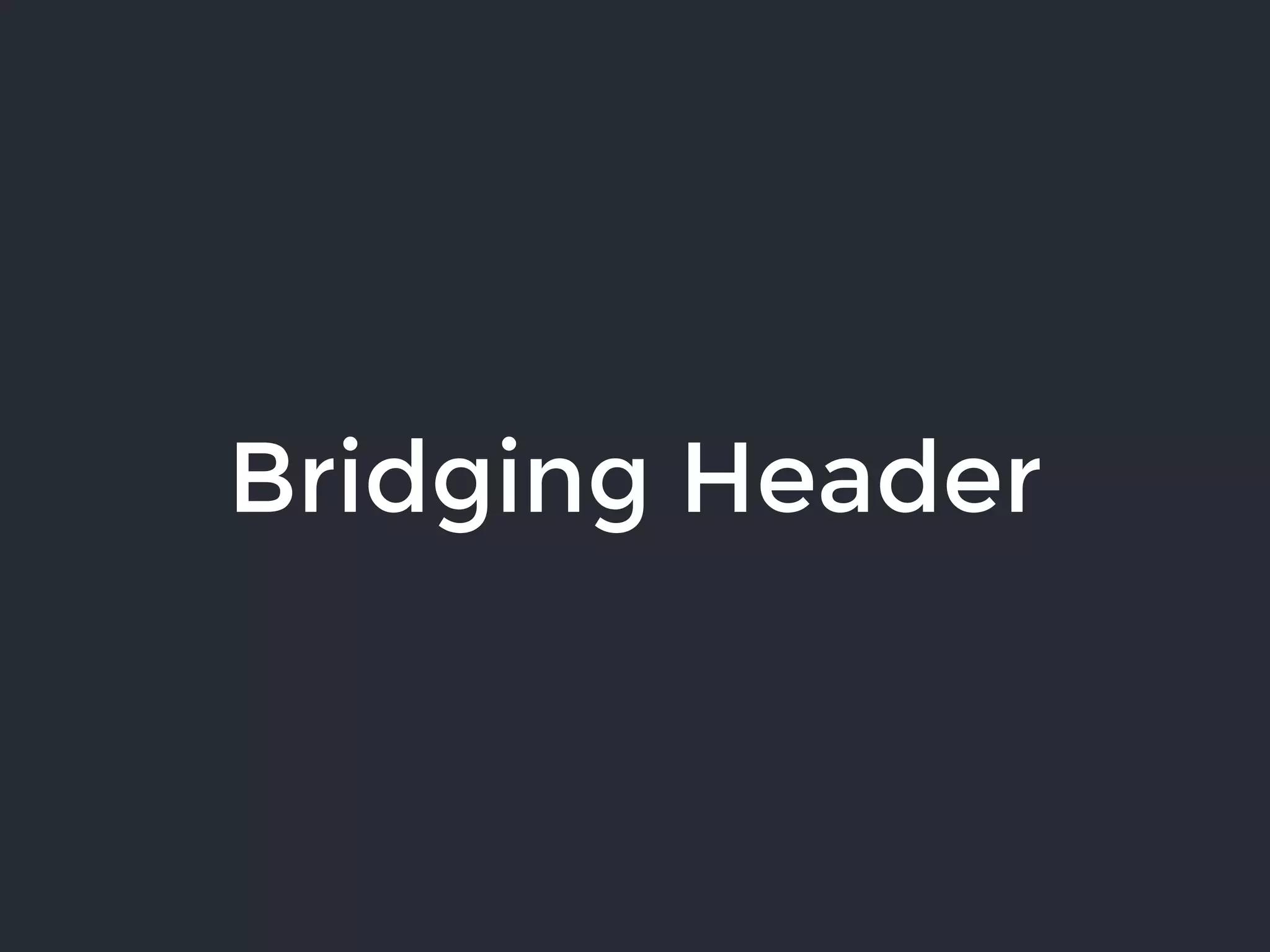 Bridging Header
 