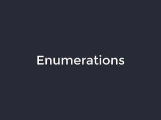 Enumerations
 