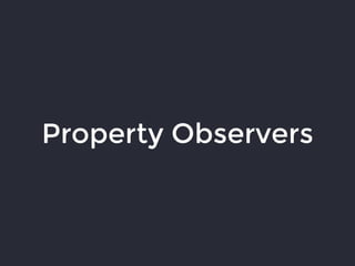Property Observers
 