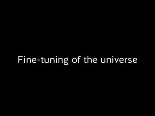Fine-tuning of the universe
 