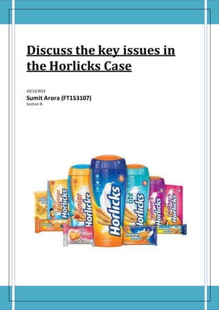 Discuss the key issues in
the Horlicks Case
10/13/2014
Sumit Arora (FT153107)
Section B
 