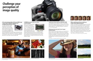 Challenge your
      perception of
      image quality


                                                                                                                                                                                                                                                                                      ISO 200	          ISO 400	       ISO 800	         ISO 1600	     ISO 3200


       The newly developed Nikon DX-format CMOS image                                                            EXPEED for smooth tones, rich colors                           Rich color and low noise from ISO 200 to 3200                                                           More sophisticated Active D-Lighting for
       sensor with 12.3 effective megapixels and                                                                 and fine details                                             The D90 gives you the freedom to shoot in a remarkably                                                    high-contrast lighting situations
       Integrated Dust Reduction System                                                                       Nikon's comprehensive EXPEED                                    wide variety of lighting conditions, including dimly lit scenes,                                        Details in the shadows and highlighted areas of your photos
    The D90 incorporates a newly                                                                              technology is engineered to                                     without worrying about image-degrading noise. ISO can be                                                are often lost when strong lighting increases the contrast
    developed DX-format CMOS                                                                                  make the most of the sensor's                                   raised as high as Hi 1 (ISO 6400 equivalent) or lowered to                                              between the bright and dark areas of your image. Nikon's
    image sensor with technology                                                                              rich, 12.3-megapixel data. The                                  Lo 1 (ISO 100 equivalent).                                                                              unique Active D-Lighting technology accurately restores
    directly inherited from the D300,                                                                         result — color, detail and high-                                                                                                                                        these important details by localizing tone control while you
    Nikon's DX-format flagship. With                                                                          speed processing inspired by                                      Customize the visual style of your images:                                                            shoot. Choose from four levels, including the new Extra
    its 12.3 effective megapixels and
                                           DX-format CMOS image sensor
                                                                                                              the groundbreaking D300. The                                      Picture Control                                                                                       High. Active D-Lighting can be used manually or set to Auto
    extraordinarily high signal-to-noise                                                                      D90's image-processing engine                                   Nikon's Picture Control System allows you to customize the                                              mode. It is also possible to bracket your pictures to get one
    ratio, the D90 delivers low-noise images with detail and tonal                                            produces high-resolution pictures at remarkable speeds,         look and mood of your images. Choose from six settings:                                                 with Active D-Lighting and one without.
    gradation beyond your expectations, while Nikon's Integrated                                              better enabling high-speed continuous shooting. EXPEED          Standard, Vivid, Neutral, Monochrome and the newly added                                                *Matrix metering is recommended when using Active D-Lighting.
    Dust Reduction System works to free image-degrading dust                                                  also contributes to the outstanding performance of other        Portrait and Landscape. Try using the Quick Adjust* function
    particles from the sensor's optical low-pass filter.                                                      powerful features, including Live View and the new Face         to easily make further adjustments according to your needs
                                                                                                              Detection System.                                               and preferences, then save the settings as Custom Picture
                                                                                                                                                                              Controls.
                                                                                                                                                                              *Quick Adjust is not available with Neutral and Monochrome settings.




                                                                                                                                               Picture Control [Vivid]                                                                                                                                             Active D-Lighting [High]




    Rich color and low noise at high ISO sensitivity                                                                                           Picture Control [Monochrome]   Picture Control [Portrait]                                                                                                           Active D-Lighting [off]
    • Lens: AF-S NIKKOR 24-70mm f/2.8G ED • Exposure: [M] mode, 1/320 second, f/2.8 • White balance: Direct sunlight • Sensitivity: ISO 3200                                  • Lens: AF Nikkor 85mm f/1.4D IF • Exposure: [M] mode, 1/800 second, f/5 • White balance: Cloudy • Sensitivity: ISO 200
6   • Picture Control: Standard                                                                                                                                                                                                                                                                                                                                  7
 