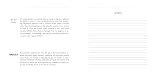 All complications in connection with us moving to Germany affected
my daughter severely—she was depressed, her body was weaken­
ing. Depression gradually took to a chronic phase. When I told her
about Vision food supplements she refused to believe in their action,
but then in 2005 she started taking products of the “Anti-stress
complex” (Mistik, Hiper, Revien, Passilat). Now my daughter is ab­
solutely healthy, her working capacities have escalated significantly.
I couldn’t be a happier mother!
Olga F, 45
Ravensburg,
Germany
Lyudmila K., 64
Saratov, Russia
Key problems: hypertension from the age of 40, coronary heart di­
sease, exertional angina, frequent headaches and insomnia. Started
taking Mistik and Passilat in 2003. During the first month of admi­
nistration hindered breathing alleviated, pressure normalized. She
felt a rush of vitality, her working capacities increased, the sleep im­
proved as well. Big thanks to the Vision company!
NOTES
 