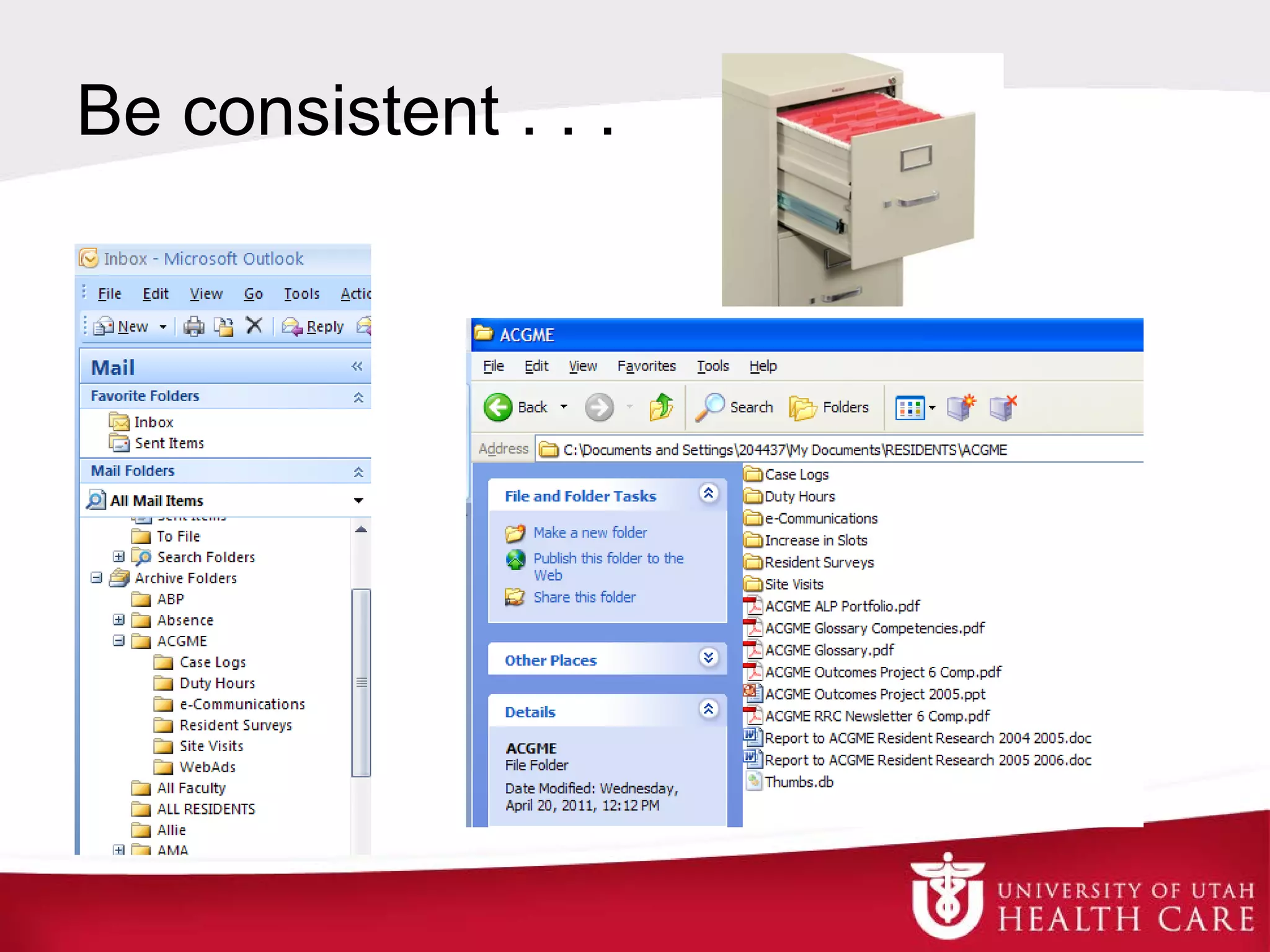 Be consistent . . ..
 