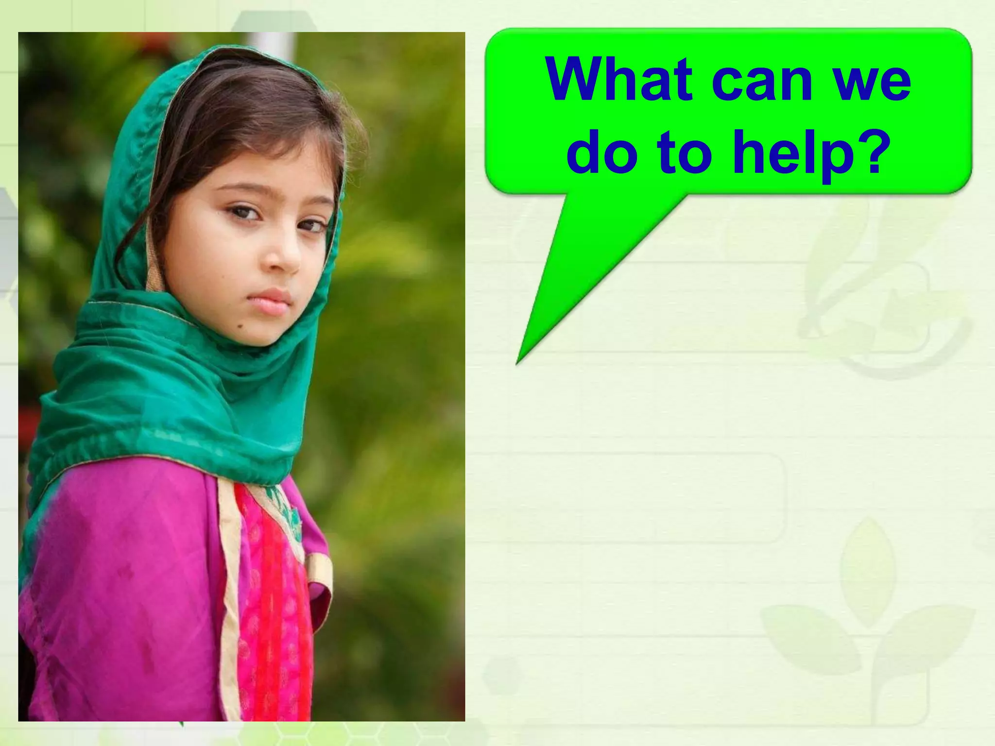 What can we
do to help?
 