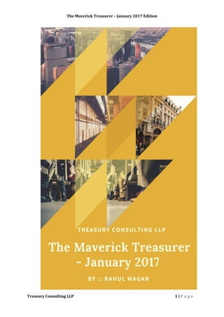 The Maverick Treasurer – January 2017 Edition
Treasury Consulting LLP 1 | P a g e
 