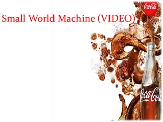 Small World Machine (VIDEO)
 